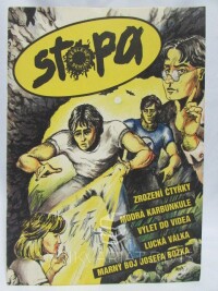 Endrýs, Jan, Sýkorová, Eva, Stopa - kreslené seriály: Zrození čtyřky, Modrá Karbunkule, Výlet do videa, Lucká válka, Marný boj Josefa Božka, 1990