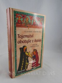 Vondruška, Vlastimil, Tajemství abatyše z Assisi, 2010