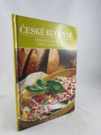 Večeřová, Eva, Stavinohová, Magdaléna, Česká kuchyně: Zdraví v bylinkách, ovoci a zelenině, 0