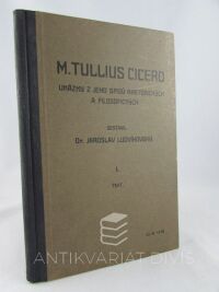 Ludvíkovský, Jaroslav, M. Tullius Cicero: Ukázky z jeho spisů rhetorických a filosofických, 1927