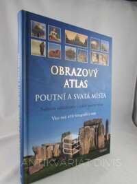 Bedürftig, Friedemann , Obrazový atlas: Poutní a svatá místa, Světová náboženství a jejich poutní místa, 2011