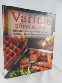 Vergne, Blanche, Vaříme přímo na stole, 2001