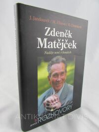 Matějček, Zdeněk, Jandourek, Jan, Chvátalová, Helena, Elblová, Markéta, Zdeněk Matějček: Naděje není v kouzlech, 1999