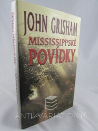 Grisham, John, Mississippské povídky, 2010