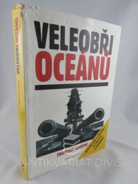 Novotný, František, Veleobři oceánů: Bitevní lodi a křižníky ve faktech i legendách, 2003