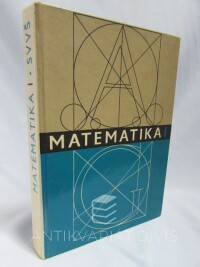 Svoboda, Josef, Krňan, František, Zedek, Miloslav, Rovan, Karol, Matematika pro I. ročník středních všeobecně vzdělávacích škol (SVVŠ), 1968