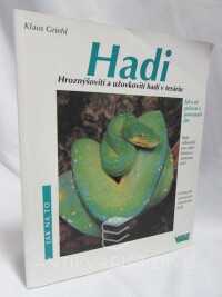 Griehl, Klaus, Hadi - Hroznýšovití a užovkovití hadi v teráriu, 2002