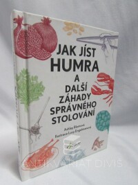 Blomová, Ashley, Jak jíst humra a další záhady správného stolování, 2017