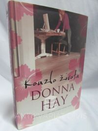 Hay, Donna, Kouzlo života, 2009