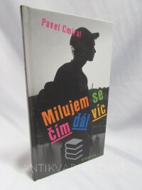 Cmíral, Pavel, Milujem se čím dál víc, 2007