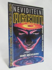 Meckelburg, Ernst, Neviditelní agenti - Manipulace naším vědomím, 1994