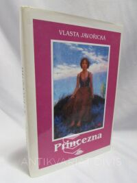 Javořická, Vlasta, Princezna: Román dívky dvacátého století, 2003