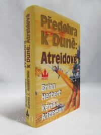 Herbert, Brian, Anderson, Kevin J., Předehra k Duně: Atreidové, 2007
