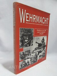 Pimlott, John, Wehrmacht: Ilustrovaná historie německé armády ve 2. světové válce, 1997