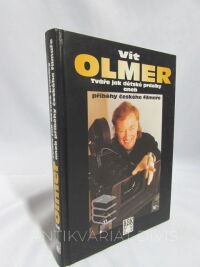 Olmer, Vít, Tváře jak dětské prdelky aneb příběhy českého filmaře, 1997