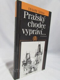 Škoda, Eduard, Pražský chodec vypráví I., 2000