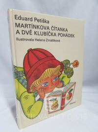 Petiška, Eduard, Martínkova čítanka a dvě klubíčka pohádek, 1987