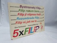 Vančurová, Eva, 5x Filip: Bystrozraký Filip, Filip rozum bere, Filip jí vtipnou kaši, Rozumbrada Filip, Filip ví, jak na to, 1984