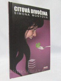 Monyová, Simona, Citová divočina, 2011