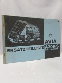 kolektiv, autorů, Ersatzteilliste Hinterkipper AVIA A30 K-S, 1976