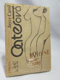 Oatesová, Joyce Carol, Bohyně a jiné ženy, 1988