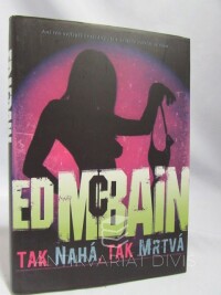 McBain, Ed, Tak nahá, tak mrtvá, 2009