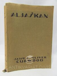Curwood, James Oliver, Aljaškan, 1923