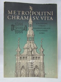 Kop, František, Wirth, Zdeněk, Ryneš, Václav, Metropolitní chrám svatého Víta: K šestistému výročí položení základu novostavby dómu 1344-1944, 1945