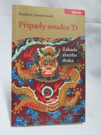 Lenormand, Frédéric, Případy soudce Ti: Záhada zlatého draka, 2020