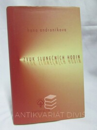 Andronikova, Hana, Zvuk slunečních hodin, 2001