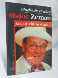 Brabec, Vladimír, Major Zeman: Jak to vidím dnes, 1999