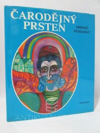Pánek, Jaroslav, Čarodějný prsten: Srbské pohádky, 1982