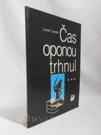 Lesák, Josef, Čas oponou trhnul..., 2000
