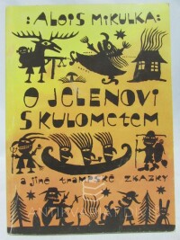 Mikulka, Alois, O jelenovi s kulometem, 1996
