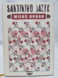 Urban, Miloš, Santiniho jazyk - Román světla, 2005