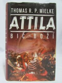 Mielke, Thomas R. P., Attila - Bič boží, 2003