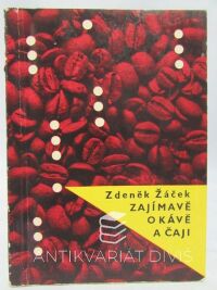 Žáček, Zdeněk, Zajímavě o kávě a čaji, 1960
