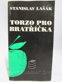 Lašák, Stanislav, Torzo pro bratříčka, 1991