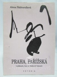 Nádvorníková, Alena, Praha, Pařížská (události, hry a vlakové básně), 1994