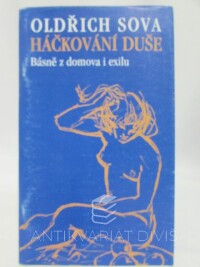 Sova, Oldřich, Háčkování duše: Básně z domova i exilu, 1992