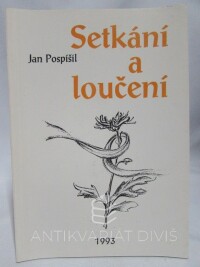 Pospíšil, Jan, Setkání a loučení, 1993