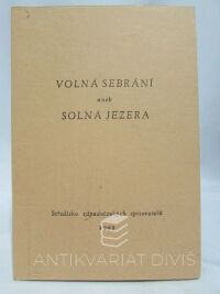 kolektiv, autorů, Volná sebrání aneb Solná jezera, 1993