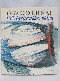 Odehnal, Ivo, Věž laskavého větru, 1989