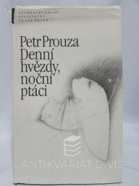 Prouza, Petr, Denní hvězdy, noční ptáci, 1988