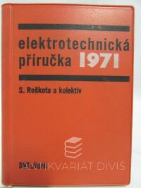 Roškota, Stanislav, Elektrotechnická přiručka 1971, 1971