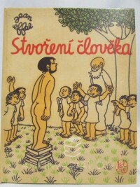Effel, Jean, Stvoření člověka: Román o Adamovi, Stvoření světa: Slunce, měsíc, hvězdy, země, vody, nebe, 1959