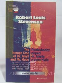Stevenson, Robert Louis, The Strange Case of Dr. Jekyll and Mr. Hyde / Podivuhodný případ dr. Jekylla a pana Hyda, 2004