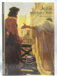 Bessiere, Gérard, Ježíš nečekaný Bůh, 1995