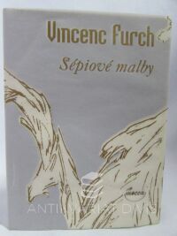 Furch, Vincenc, Sépiové malby, 2006