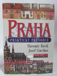 Rvik, Slavomír, Cincibus, Josef, Praha - praktický průvodce, 2005